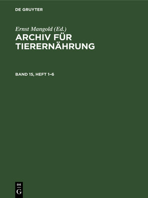 cover image of Archiv für Tierernährung. Band 15, Heft 1–6